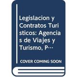 Legislacion y Contratos Turisticos: Agencias de Viajes y Turismo, Problematica Juridica E Impositiva, Contrato de Crucero, Regimen Hotelero