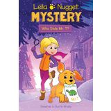 Leila & Nugget Mystery: Who Stole Mr. T? (Volume 1)