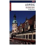 Leipzig in One Day: A City Tour.
