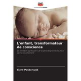 L'enfant, transformateur de conscience
