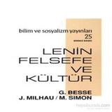 LENIN FELSEFE VE KÜLTÜR - GUY BESSE, JACQUES MILHAU, MICHEL SIMON