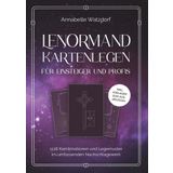 Lenormand Kartenlegen für Einsteiger und Profis: 1188 Kombinationen und Legemuster im umfassenden Nachschlagewerk