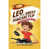 Leo and the Great Pancake Flip: A Funny Picture Book for 3-7 Year Olds about Trying Your Best (The Adventures of Leo) (The Adventures of Leo Book: A Funny Picture Book for 3-7 Year Olds)