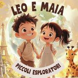 LEO E MAIA PICCOLI ESPLORATORI