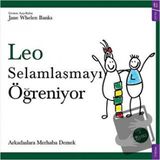 Leo Selamlaşmayı Ögreniyor - Jane Whelen Banks