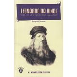 Leonardo Da Vinci Hayatı ve Felsefi Çalışmaları - M. Mikhailovich Filippov
