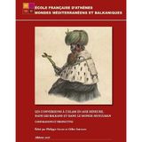Les Conversions a l'Islam En Asie Mineure, Dans Les Balkans Et Dans Le Monde Musulman: Comparaison Et Perspectives. Actes Du Colloque de l'Ecole Francaise d'Athenes, 26-28 Avril 2012