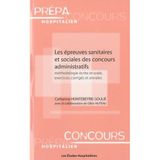 Les epreuves sanitaires et sociales des concours administratifs Methodologie ecrite et orale, exerci: Méthodologie écrite et orale, exercices, corrigés et annales
