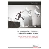 Les Fondements de l'Économie : Concepts, Méthodes et Acteurs: Ouvrage dans la spécialité au profit des étudiants de 1ère Année SEGC/LMD