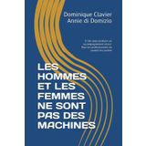 LES HOMMES ET LES FEMMES NE SONT PAS DES MACHINES: 8 clés pour produire un accompagnement réussi - Pour les professionnels du conseil en carrière