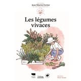 Les Légumes vivaces: Les Guides du jardinier-maraîcher