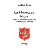 Les Marmites du Major: Récit d’une tentative de subversion de l’Armée du Salut en France