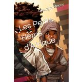 Les Petits Héros d'Afrique: Chaka Zulu et le Self-Défense Papa Anta Diop nous apprend à lire, La Princesse Nzinga et le Saka-Saka , La visite chez ... Bamiléké , Béhanzin et le temple des pythons
