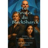 Les Pirates du BlackShark: Saison 1 : Les 7 Reliques du Temps