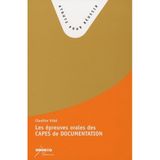 Les épreuves orales des CAPES de Documentation: Questions choisies pour un accompagnement du professeur-documentaliste