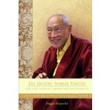 Les Quatre Nobles Vérités: Une Voie pour se libérer des souffrances (Collection des instructions orales)