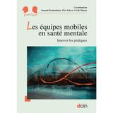 Les équipes mobiles en santé mentale: Innover les pratiques