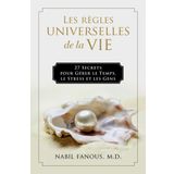 Les Regles Universelles de la Vie: 27 Secrets pour Gerer le Temps, le Stress, et les Gens