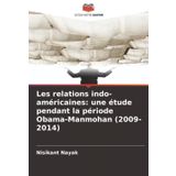 Les relations indo-américaines: une étude pendant la période Obama-Manmohan (2009-2014)