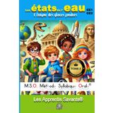 Les États de l’Eau Les Apprentis Savants Tome 2 CE1 CE2 - MSO Méthode Syllabique Orale et ponts phonétiques: Lecture en sciences accessible dyslexiques