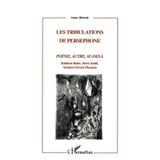 LES TRIBULATIONS DE PERSEPHONE: POÉSIE, AUTRE, AU-DELA - Kathleen Raine, Stevie Sm