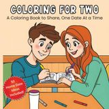 Let's Color Together A Two-Person Coloring Book for Date Night: Cozy Couples Coloring Book for Adults and Teens | Bold Lines | Perfect for Anniversaries, Christmas, Birthdays