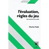 L'Evaluation, Regles Du Jeu. Des Intentions Aux Outils, 4eme Edition 1993