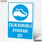 Levhadepo Çelik Burunlu Ayakkabı Giy Iş Güvenliği Uyarı ve Yönlendirme Levhası - Dekota - 70X100