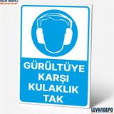Levhadepo Gürültüye Karşı Kulaklık Tak Iş Güvenliği Uyarı ve Yönlendirme Levhası Dekota - 70X100