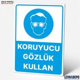 Levhadepo Koruyucu Gözlük Kullan Iş Güvenliği Uyarı ve Yönlendirme Levhası - Dekota - 50X70