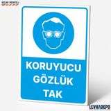Levhadepo Koruyucu Gözlük Tak Iş Güvenliği Uyarı ve Yönlendirme Levhası - Dekota - 50X70