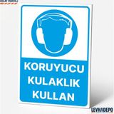 Levhadepo Koruyucu Kulaklık Kullan Iş Güvenliği Uyarı ve Yönlendirme Levhası Dekota - 70X100