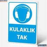 Levhadepo Kulaklık Tak Iş Güvenliği Uyarı ve Yönlendirme Levhası Dekota - 70X100