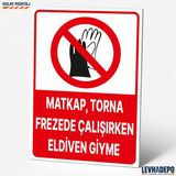 Levhadepo Matkap, Torna Frezede Çalışırken Eldiven Giyme Iş Güvenliği Uyarı Levhası - Dekota - 70X100