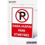 LEVHADEPO (PRK03) Garaj Kapısı Park Etmeyiniz Uyarı Levhası 35X50 Dekota
