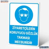 Levhadepo Ziyaretçileri Koruyucu Gözlük Takması Mecburidir Iş Güvenliği Uyarı Levhası - Dekota - 50X70