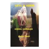 Leylu Adem Gizemli Adresler Sabri Fırat