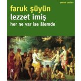 LEZZET İMIŞ HER NE VAR ISE ÂLEMDE - FARUK ŞÜYÜN