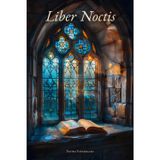Liber Noctis: Gothic Aesthetic Dark Academia Notebook: A Dark Academia Lined Notebook for Scholars, Writers & Dreamers | 120 Pages | 6x9 Paperback Journal with Gothic Aesthetic
