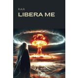 Libera Me (La Forêt Illuminée, Band 4)
