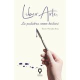 LiberArte: La palabra como bisturí