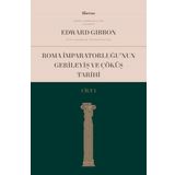 Liberus Roma İmparatorluğu'nun Gerileyiş ve Çöküş Tarihi - Cilt 1