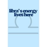Libra's Energy Lives Here: Zodiac Sign Lined Notebook With Dedicated Space For Dates