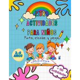 Libro actividades para niños: Pinta, escribe y juega