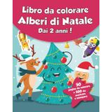 Libro da colorare per bambini - Alberi di Natale (dai 2 anni): 50 pagine da colorare + 500 da scaricare e stampare!