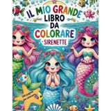 Libro da colorare sirenette sirene 100 immagini originali per bambine bimbe album facile 4-10 anni illustrazioni disegni bambini