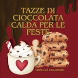 Libro da colorare: tazze di cioccolata calda per le feste