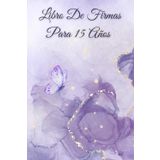 Libro de Firmas para 15 Años GUEST BOOK: PASTA DURA | Conserva Los Mejores Recuerdos De Esta Fecha Tan Especial | Quinceanera | Color Morado y | 15th Birthday | Tamaño 6x9"