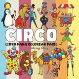 Libro para Colorear de Circo: Diseños Audaces y Fáciles para Todas las Edades | 55 Encantadores Personajes y Escenas de Circo para Horas de Diversión ... Audaz y Sencillo por Coloring Story, Band 2)