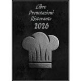 Libro Prenotazioni Ristorante 2026: Libro prenotazioni ospiti per l'intero anno 365 giorni per hotel, ristoranti e pizzerie | 1 giorno =1 pagina con Feste e celebrazioni nazionali italiane